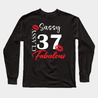 Sassy classy fabulous 37, 37th birth day shirt ideas,37th birthday, 37th birthday shirt ideas for her, 37th birthday shirts Long Sleeve T-Shirt